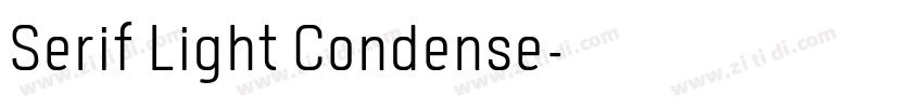 Serif Light Condense字体转换 Serif Light Condense字体转换